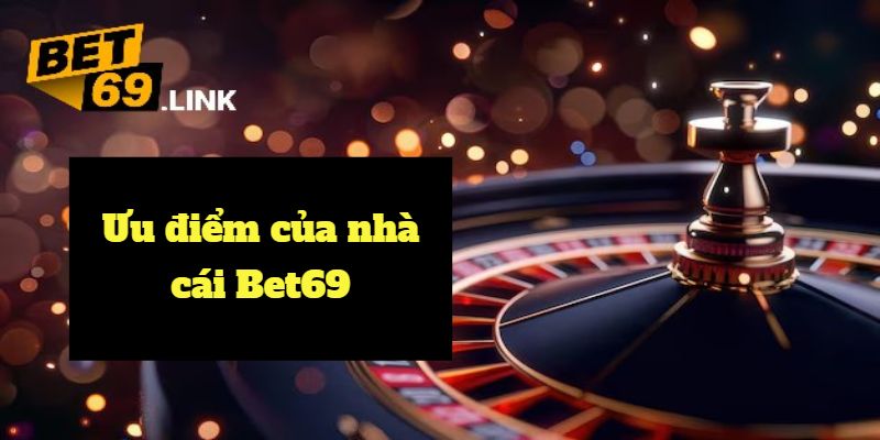 Giới thiệu Bet69 và tính năng nổi bật