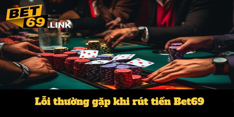 Khắc phục lỗi rút tiền cá cược một cách nhanh chóng